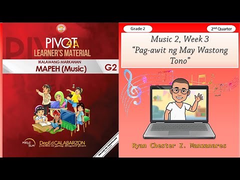 Music 2 Quarter 2 Week 3 Pag awit ng May Wastong Tono | MAPEH Grade 2