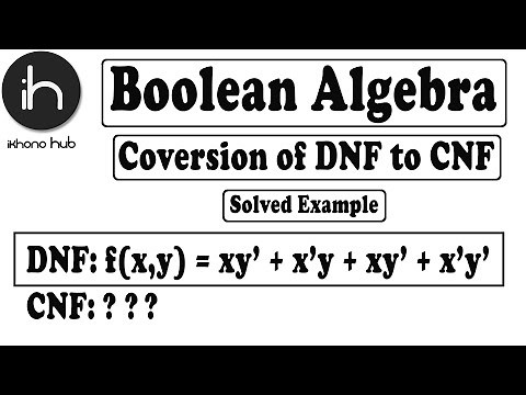5.5 Boolean Algebra: Conversion of DNF to CNF | Discrete Mathematics