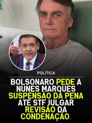 Suspensão imediata da execução da pena de Jair Bolsonaro