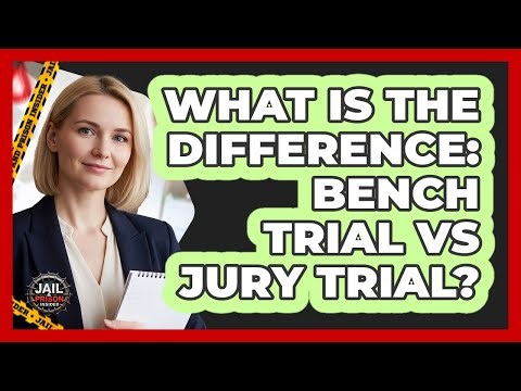 What Is the Difference: Bench Trial vs Jury Trial?