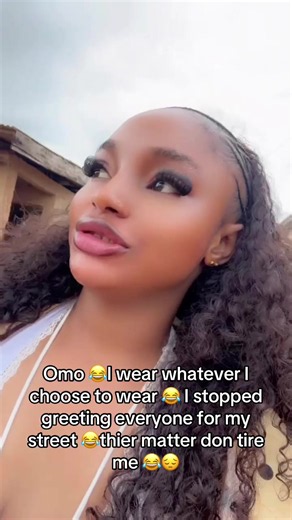 😂I know lowkey we’re all celebrities for where we dey live especially the ladies 😂