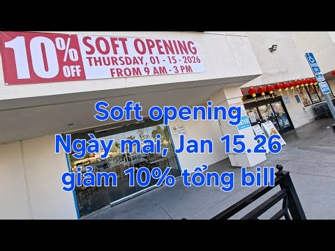 Hot nhất, ngày mai Jan 15. 26 tiệm soft opening, giảm 10% cho tổng bill