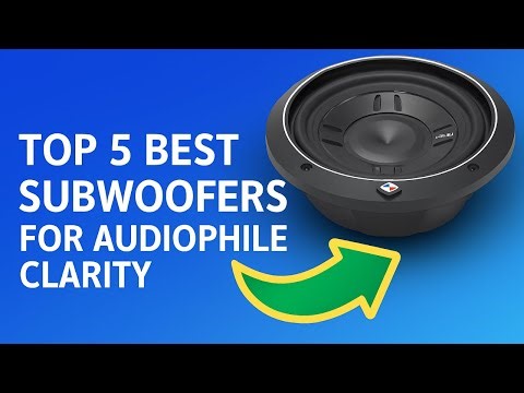 Top 5 Best Subwoofers for Car Audiophile Clarity