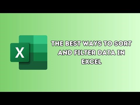 The Best Ways to Sort and Filter Data in Excel