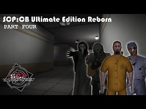 SCP:CB Ultimate Edition Reborn - Part 4