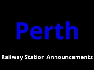 Perth Railway Station Announcements