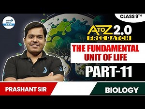The Fundamental Unit of Life | Part 11 | Class 9 Biology Chapter 5 | CBSE Science | Prashant Sir