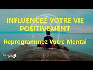 Reprogrammez Votre Mental Aujourd'hui. Quels programmes subconscients influencent votre vie ?