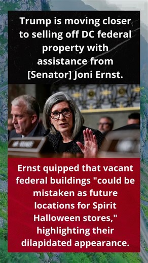 Trump nears sale of DC federal property with aid from Senator Joni Ernst.