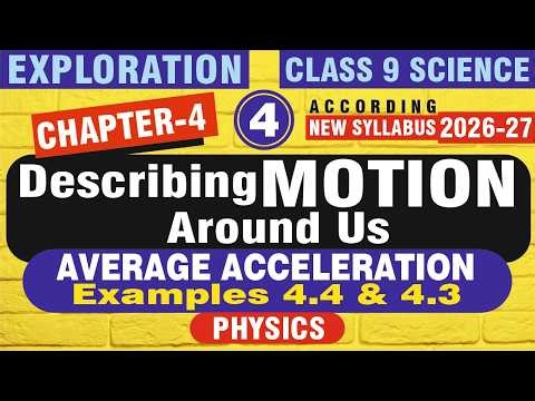 Class 9 Physics Chapter 4 | Acceleration & Retardation | Part 4 | New NCERT Exploration 2026-27