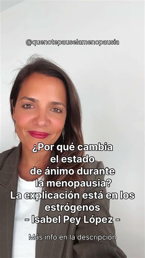 ¿Por qué cambia el estado de ánimo durante la menopausia? La explicación está en los estrógenos
