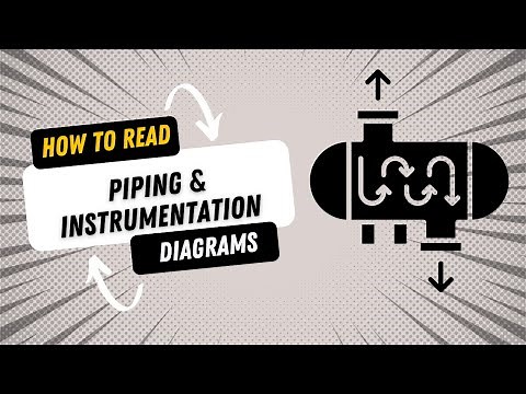 How to Read Piping and Instrumentation Diagrams
