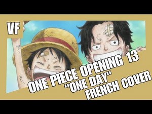 [AMVF] One Piece Opening 13 - "One day" (FRENCH COVER)