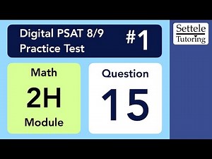 Digital PSAT 8/9 #1, Math Module 2H, Question 15 (xy-plane)