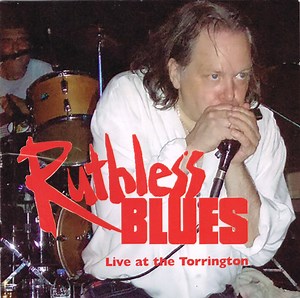 Ruthless Blues - Live At The Torrington