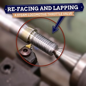 Re-Facing & Lapping a Throttle Valve! | VintageMachinery.org