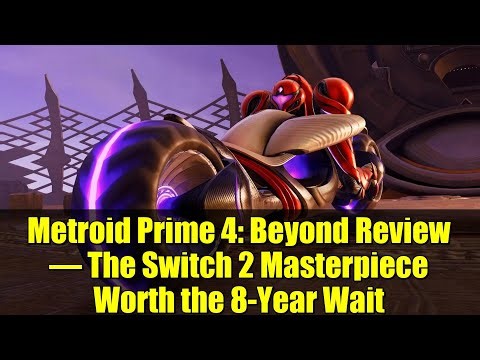 Metroid Prime 4: Beyond Review – The Switch 2 Masterpiece Worth the 8-Year Wait