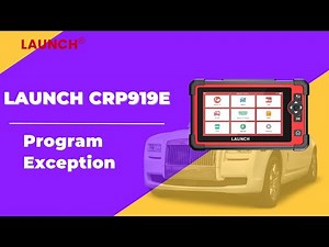 LAUNCH CRP 919E | Program Exception