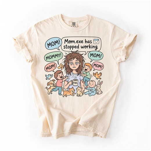 Mom.exe Has Stopped Working Funny Mom Shirt, Tired Mom Life Humor Tee, Chaos Kids Design, Relatable Motherhood Gift Idea - Etsy