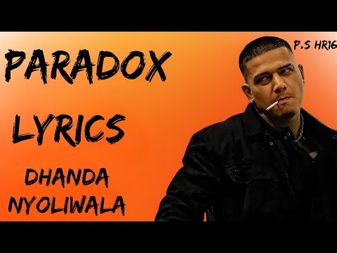 Paradox - Dhanda Nyoliwala {Lyrics} " P.S Hr16