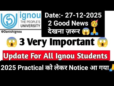 😱(Breaking News)3 Important Update For Ignou Student | IGNOU December 2025 Practical | IGNOU News