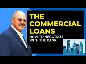 The Commercial Loans | How to Negotiate With the Bank