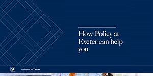 How Policy at Exeter can help you - Policy at Exeter