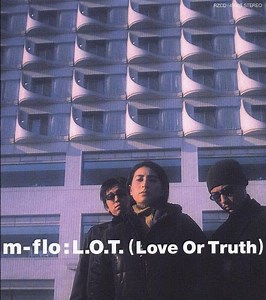 m-flo - L.O.T. (Love Or Truth)