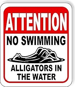 ATTENTION NO SWIMMING ALLIGATORS IN THE WATER Aluminum Composite Outdoor Sign 8.5" x10"