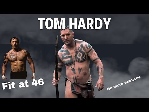 Tom Hardy body transformation. Fit after 40!
