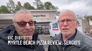 Myrtle Beach Pizza Review: Sergio's | Vic DiBitetto