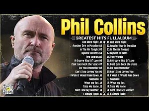 Phil Collins' Greatest Ballads – Timeless Classics, Unforgettable Moments!