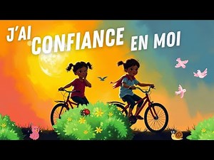 J’ai confiance en moi – Chanson motivante pour enfants - Développer l’estime de soi en musique