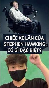 Chiếc xe lăn của Stephen Hawking có gì đặc biệt? #metrithuc