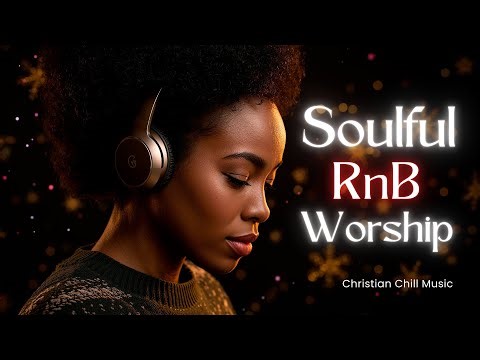 Soulful Christmas R&B Gospel Blues Worship Songs | O Come Emmanuel | 1 Hours Christian Playlist Mix