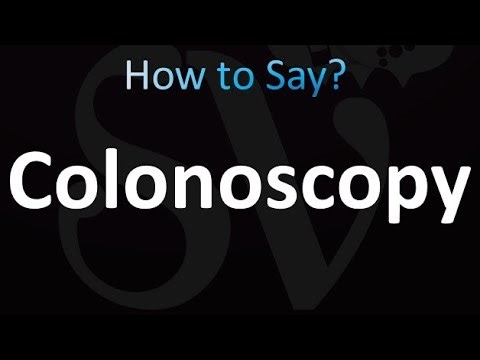 How to Pronounce Colonoscopy (Correctly!)