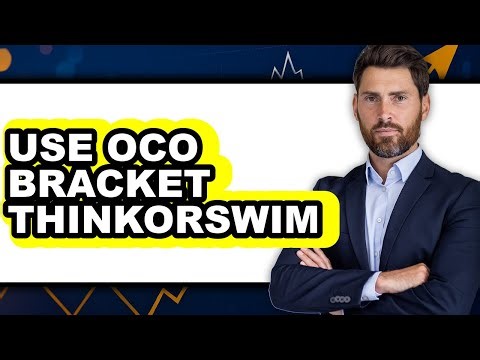 How to Use OCO Bracket Thinkorswim - Step by Step
