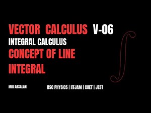 Vector calculus 06 | concept of line integral | path integral | integral calculus | physics | #bsc