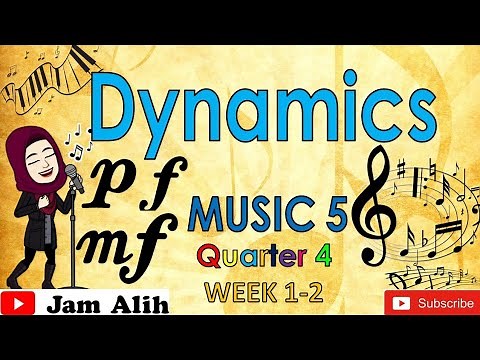 MUSIC 5: "Dynamics" [Quarter 4, Week1-2] 🎻🎶🎼