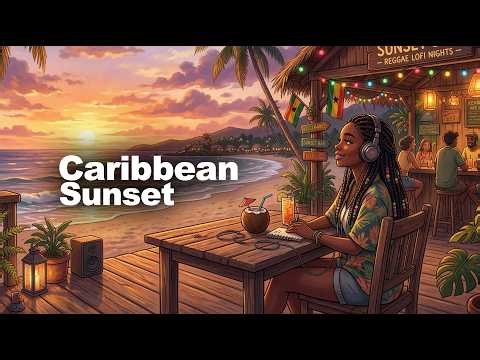 Caribbean Beach Bar LoFi 🌴 Reggae Chill Beats at Sunset