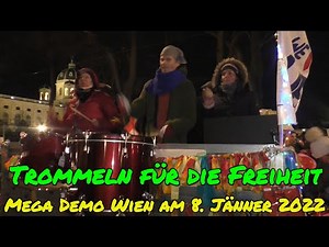 TROMMELN FÜR DIE FREIHEIT: Megamäßige PARTYSTIMMUNG bei der MEGA DEMO WIEN am 8. Jänner 2022
