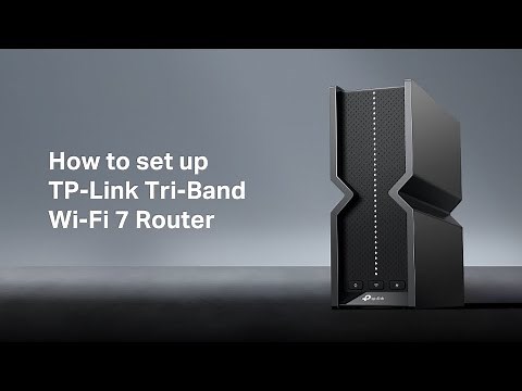 How to set up TP-Link Tri-Band Wi-Fi 7 Router *Take Archer BE700 as an example