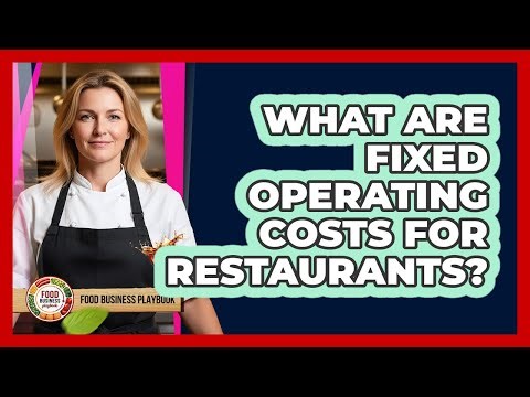 What Are Fixed Operating Costs For Restaurants?