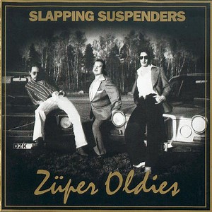 Slapping Suspenders - Züper Oldies