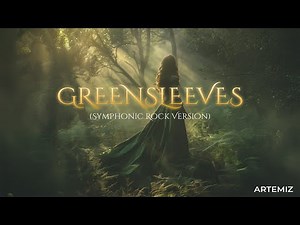 Artemiz – Greensleeves (Symphonic Rock Version) [Official Lyric Video]