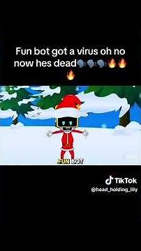 funbot got a virus (oh no now hes dead)