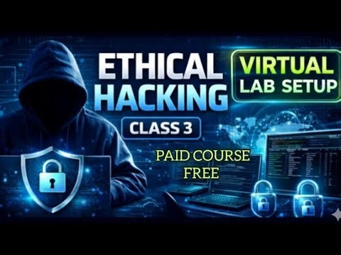 Ethical Hacking Class 3| Virtual Lab Setup