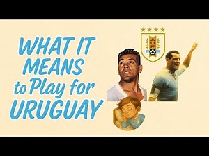 What It Means to Play for Uruguay