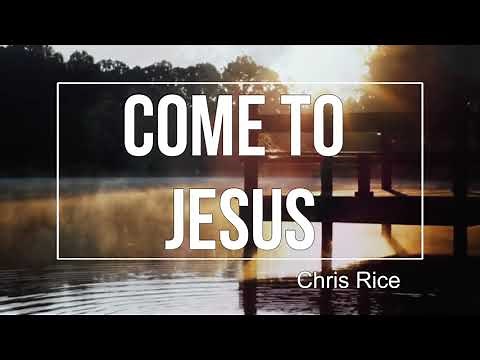 [Lyric Video] Come to Jesus (Untitled Hymn) - Chris Rice
