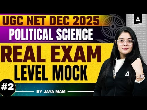 UGC NET DEC 2025\nPOLITICAL SCIENCE\nREAL EXAM LEVEL MOCK\nBY JAYA MAM
